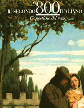 BARILLI, RENATO (A CURA DI). IL SECONDO '800 ITALIANO. Le poetiche del vero. Milano. Palazzo Reale, 26 maggio - 11 settembre 1988.