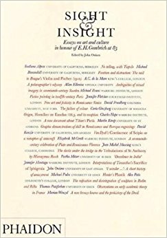 ONIANS, JOHN [ED.]. Sight & Insight: Essays On Art and Culture in Honour of E.H. Gombrich At 85.