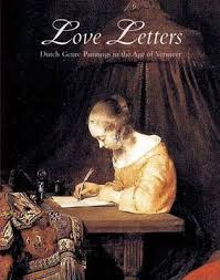 SUTTON, PETER C. Love Letters. Dutch Genre Paintings In The Age Of Vermeer.