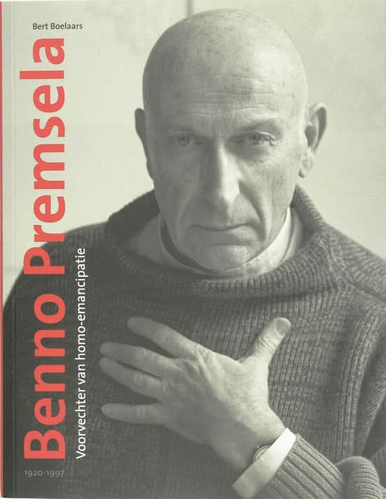 BOELAARS, BERT. Benno Premsela. Voorvechter van homo-emancipatie. Met DVD. [ isbn 9789068684537 ]