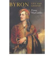 MACCARTHY, FIONA. Byron: Life and Legend.