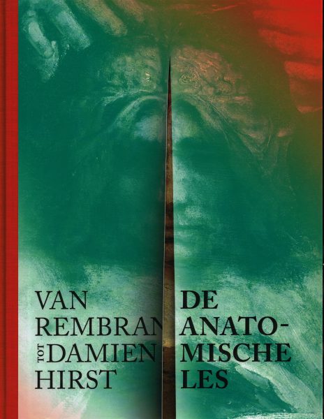 GEMEENTEMUSEUM DEN HAAG. De anatomische les. Van Rembrandt tot Damien Hirst.