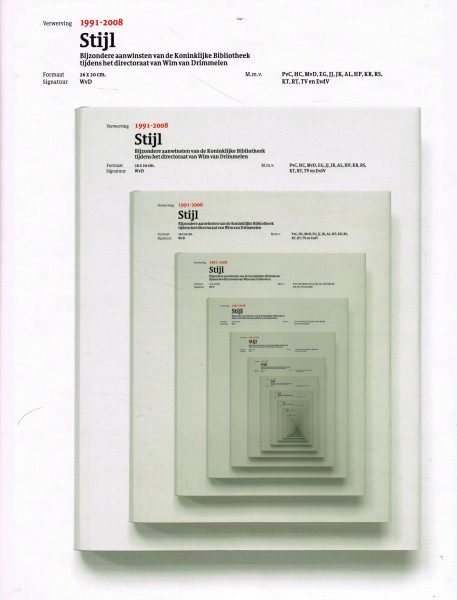 KONINKLIJKE BIBLIOTHEEK. Stijl. Bijzonder aanwinsten van de Koninklijke Bibliotheek tijdens het directoraat van Wim van Drimmelen.