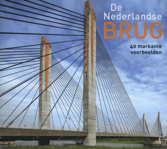 HOONAARD, JAN. De Nederlandse brug. 40 markante voorbeelden. isbn 9789068685978