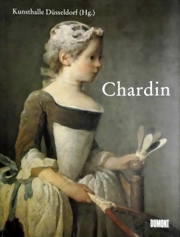 CHARDIN & KUNSTHALLE DüSSELDORF; SEIFERT, OLIVER. Chardin.