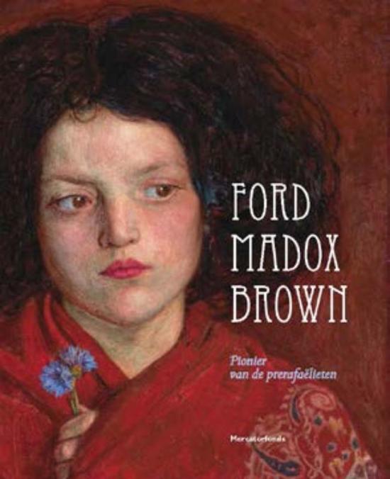 MADOX BROWN, FORD - JULIAN TREUHERZ. Ford Madox Brown. isbn 9789061536277