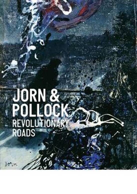 TOJNER, POUL ERIK. Jorn & Pollock. Revolutionary Roads.