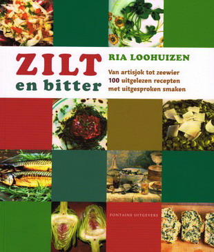 LOOHUIZEN, RIA. Zilt en bitter. Van artisjok tot zeewier. 100 uitgelezen recepten met uitgesproken smaken. isbn 9789059566101
