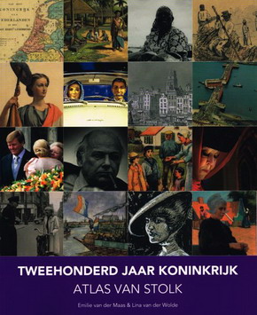 MAAS, EMILE VAN DER & LINA VAN DER WOLDE Tweehonderd jaar koninkrijk. Atlas van Stolk.