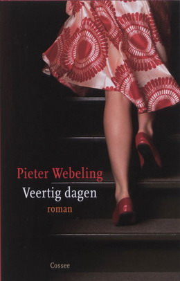 WEBELING, PIETER, Veertig dagen.