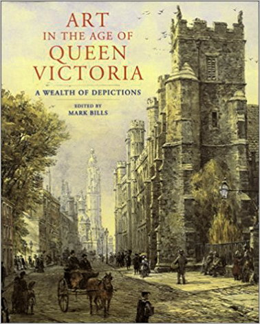 BILLS, MARK [ED.]. Art in the Age of Queen Victoria: A Wealth of Depictions. isbn 9780853318293