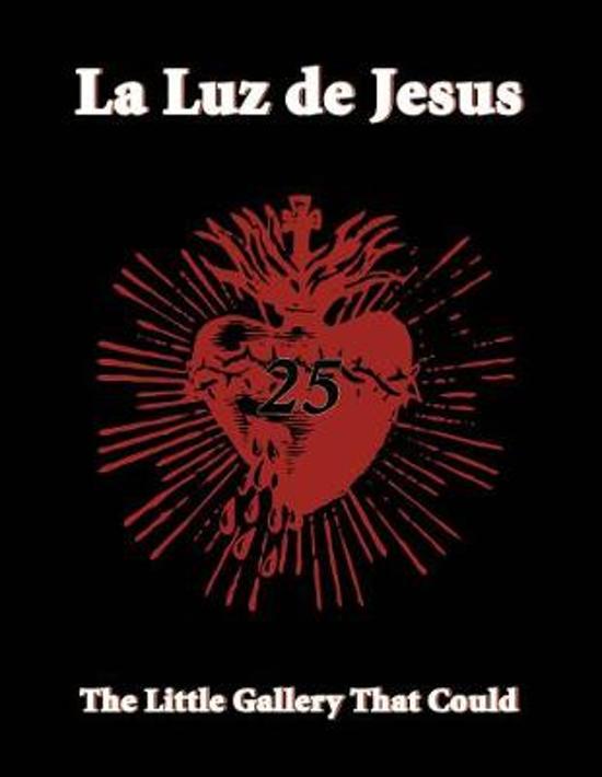 GORE, JANICE S. La Luz De Jesus 25. The Little Gallery that Could. isbn 9780867197648