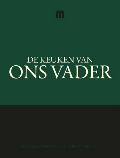 OLAERTS, AN. De keuken van ons vader. Mannen koken voor familie en vrienden.