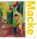 MACKE, AUGUST - HEIDERICH, URSULA. August Macke: Der hellste und reinste Klang der Farbe.