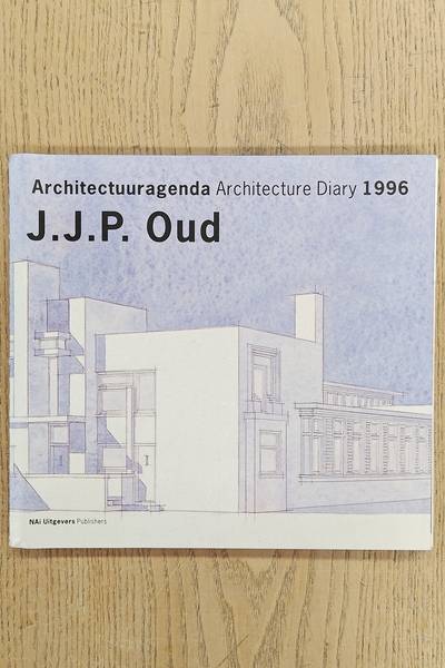 OUD, J.J.P. - PREFACE BY JEANPAUL BAETEN. J.J.P. Oud ; architectuuragenda = architecture diary 1996 ; architectuurtekeningen uit de collectie van het Nederlands Architectuurinstituut = architectural drawings from the collection of the Netherlands Architecture Institute.