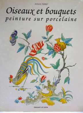 PERRET, ANNICK. Oiseaux et Bouquets. Peinture sur porcelaine.