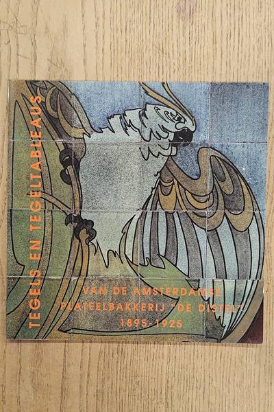 KAMERMANS, JOHAN. Tegels en tegeltableaus van de Amsterdamse plateelbakkerij `De Distel` 1895 - 1925.