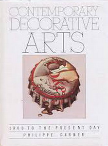 GARNER, PHILIPPE. The contemporary Decorative Arts from 1940 to the present day.