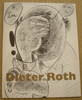 ROTH DIETER  -  JACOB, MARY JANE; GOLDSTEIN, ANN. Dieter Roth.