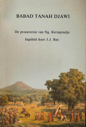 KERTAPRADJA, NGABEHI. BABAD TANAH DJAWI. De prozaversie van Ngabèhi Kertapradja voor het eerst uitgegeven door J.J. Meinsma en getranscribeerd door W.L. Olthof. Tweede herziene druk verzorgd en ingeleid door J.J. Ras.