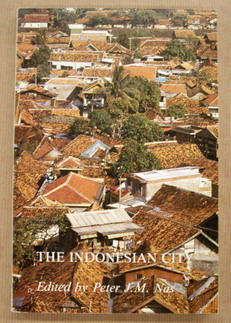 NAS, PETER J.M. [ED.]. The Indonesian City. Studies in Urban development and planning.