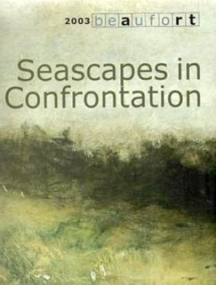 BUSSCHE, WILLY VAN DEN. Seascapes in Confrontation (Beaufort 2003).