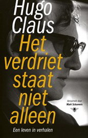 CLAUS, HUGO - MARK SCHAEVERS. Het verdriet staat niet alleen. Een leven in verhalen. isbn 9789403105109