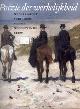 HETEREN, MARJAN VAN; GUIDO JANSEN; RONALD DE LEEUW. Poëzie der werkelijkheid. Nederlandse schilders van de negentiende eeuw. [isbn 9789040094194]