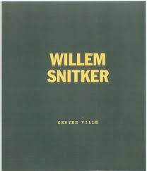 SNITKER, WILLEM. Willem Snitker. Centre Ville.