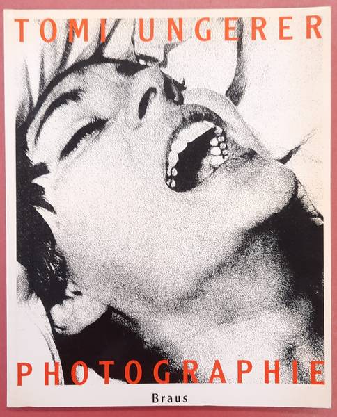 UNGERER, TOMI. Tomi Ungerer. Photographie 1960-1990.
