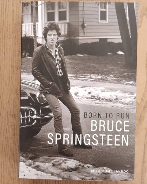SPRINGSTEEN, BRUCE. Born to run. Mijn verhaal.