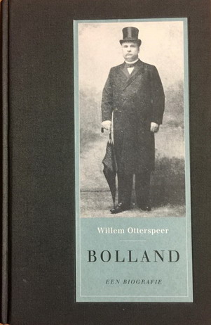 BOLLAND - WILLEM JAN OTTENSPEER.; OTTERSPEER, WILLEM. (ED.) Bolland. Een biografie.