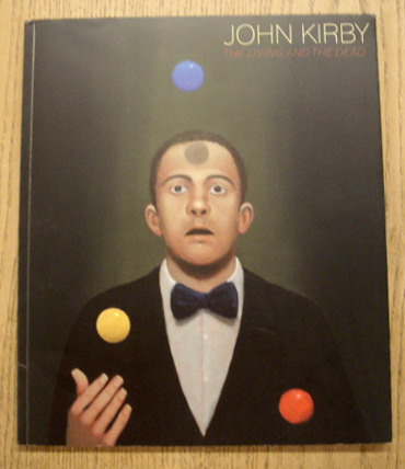 KIRBY, JOHN. John Kirby, the Living and the Dead.
