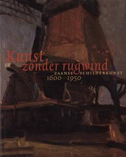 HEIJNEN, HENK J. E.A. Kunst zonder rugwind. Zaanse schilderkunst 1600-1950.