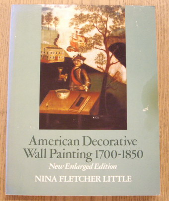 LITTLE, NINA FLETCHER. American Decorative Wall Painting 1700-1850.