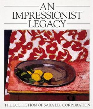 BRETTELL,RICHARD R. An Impressionist Legacy. The collection of Sara Lee Corporation. 5th edition.