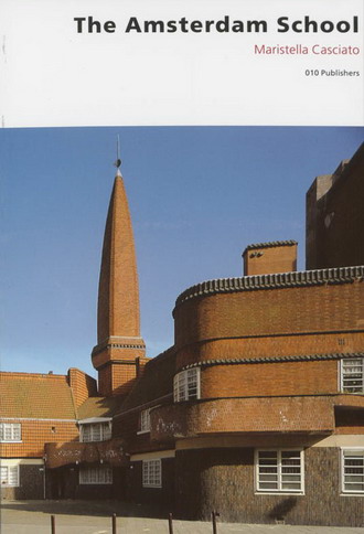 CASCIATO, MARISTELLA. The Amsterdamse School.