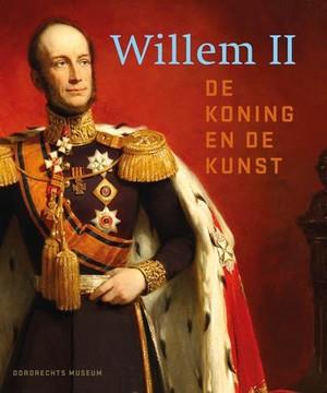 PAARLBERG, SANDER & HENK SLECHTE. Willem II.  De koning en de kunst.