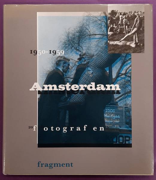 CREEMERS, MARIE-JOSé (ED.). Amsterdam 1950-1959. 20 Fotografen.
