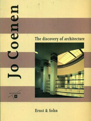 COENEN, JO - HANS IBELINGS. Jo Coenen. The discovery of architecture.