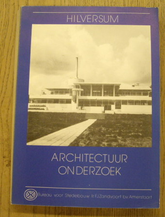 HILVERSUM. Hilversum Architectuuronderzoek.