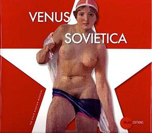 BOROVSKY, ALEXANDER E.A. Venus Sovietica. 90th Anniversary of the Great October Socialist Revolution.
