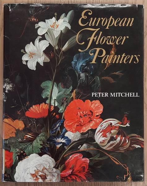 MITCHELL, PETER. European Flower Painters.