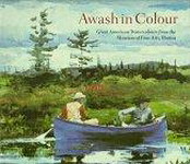 NATIONAL GALLERIES OF SCOTLAND, Awash in colour. Great American Watercolours from the Museum of Fine Arts, Boston.