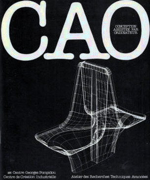 CENTRE DE CRÉATION INDUSTRIELLE ET ATELIER DE RECHERCHES TECHNIQUES AVANCÉES. CAO. Conception Assistée par Ordinateur.