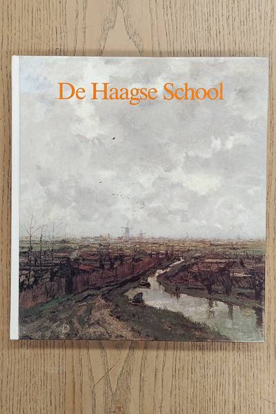 HAAGSE SCHOOL - SILLEVIS, JOHN .; DORN, ROLAND ; K De Haagse School. De collectie van het Haags Gemeentemuseum.