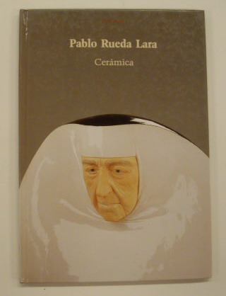 SPRUIT-LEDEBOER, MIEKE G. Pablo Rueda Lara. Cerámica.