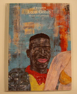 GOLUB, HECTOR - HECTOR OBALK (EDITOR). Leon Golub: Heads and Portraits (ArT RANDOM]