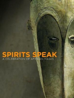 STEPAN, PETER & IRIS HAHNER. Spirits Speak. A Celebration Of African Masks.