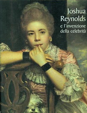 REYNOLDS, JOSHUA - POSTLE, MARTIN (CURA). Joshua Reynolds e l invenzione della celebrità.